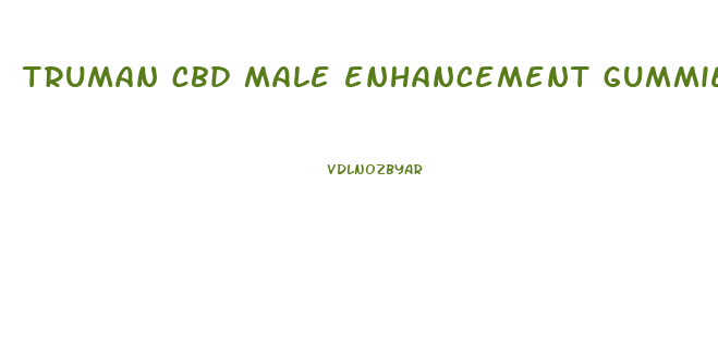 truman cbd male enhancement gummies reviews