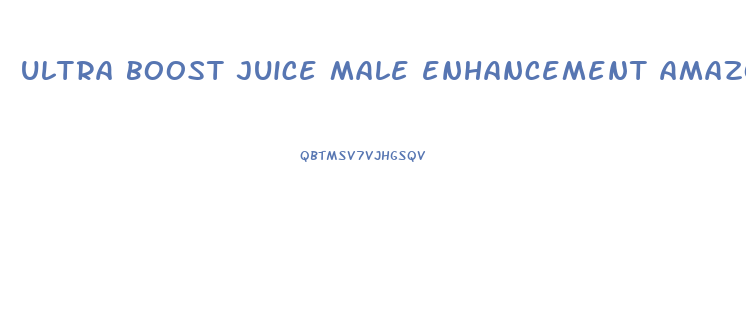 ultra boost juice male enhancement amazon