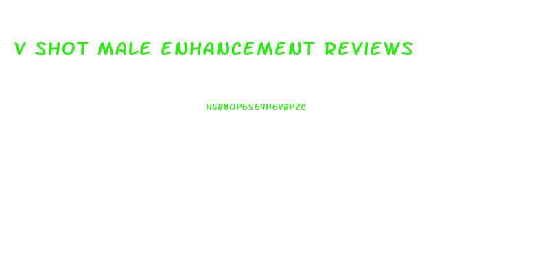 v shot male enhancement reviews