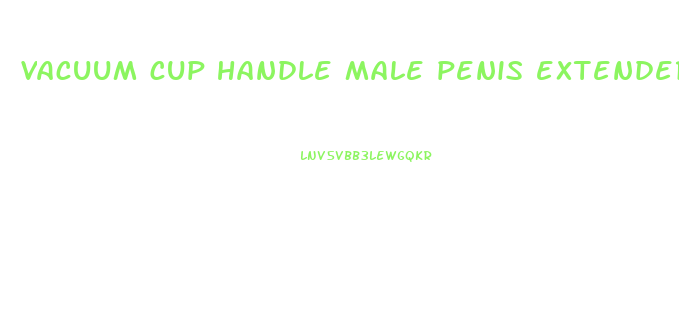 vacuum cup handle male penis extender stretcher pump hanger enlargement