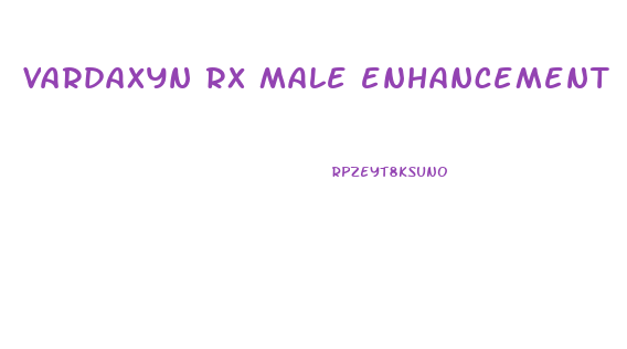 vardaxyn rx male enhancement