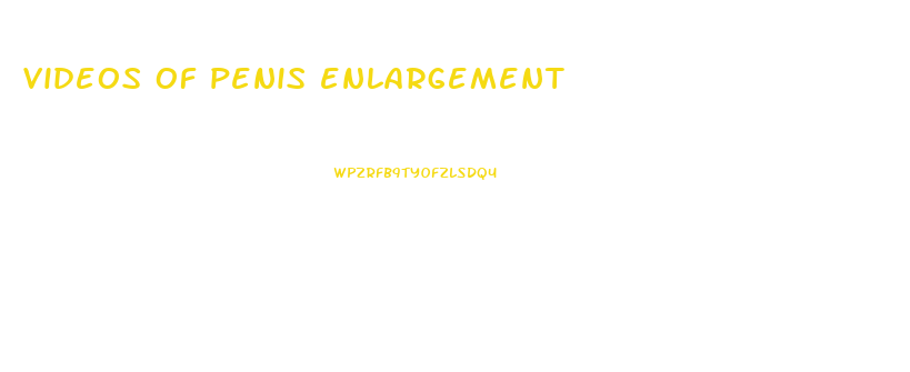 videos of penis enlargement