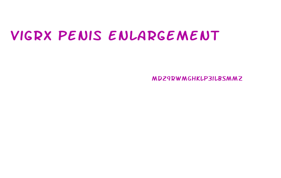 vigrx penis enlargement