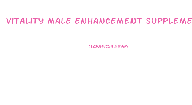 vitality male enhancement supplement