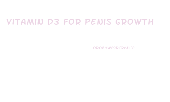 vitamin d3 for penis growth