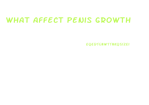 what affect penis growth