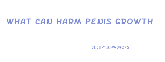 what can harm penis growth