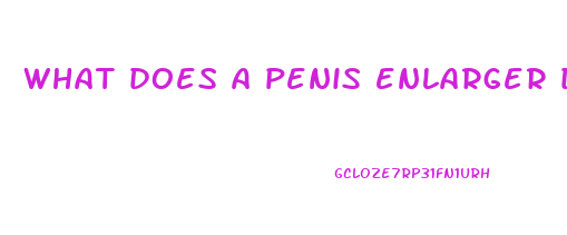 what does a penis enlarger do