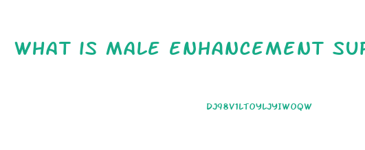 what is male enhancement supplements
