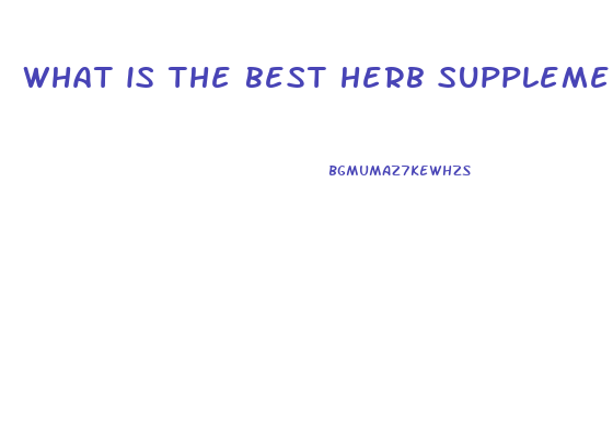 what is the best herb supplement for penis enlargement