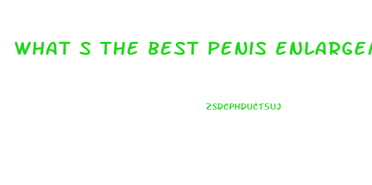 what s the best penis enlargement pill
