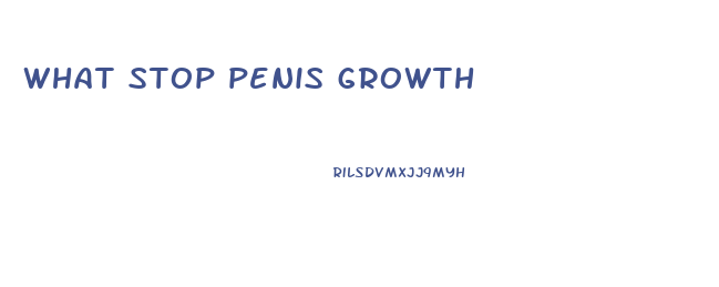 what stop penis growth