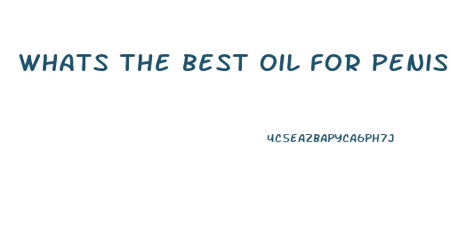 whats the best oil for penis enlargement