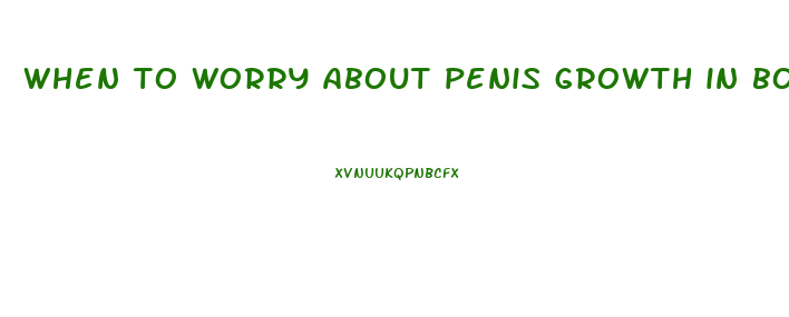 when to worry about penis growth in boys