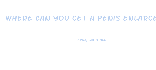 where can you get a penis enlargement operation