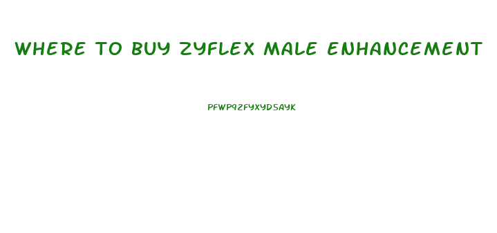 where to buy zyflex male enhancement