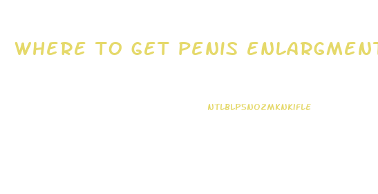 where to get penis enlargment pills