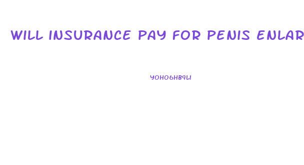 will insurance pay for penis enlargement surgery cost in usa