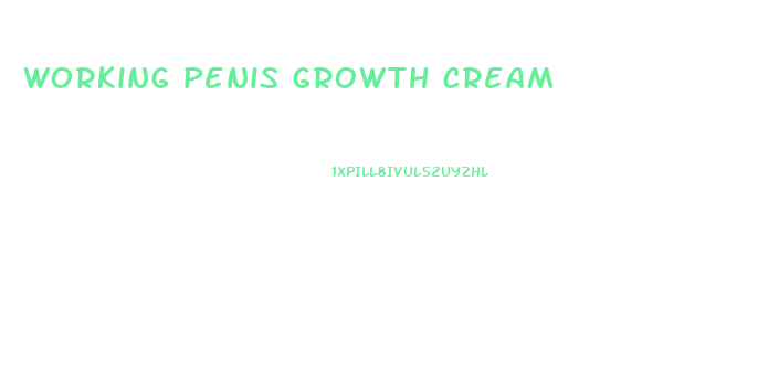 working penis growth cream