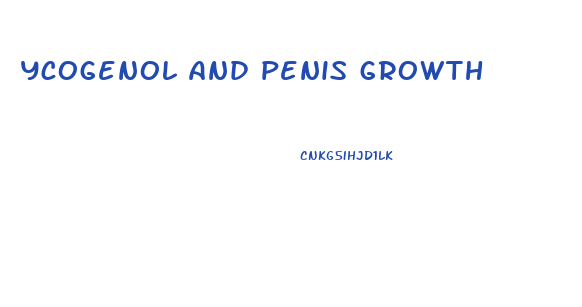 ycogenol and penis growth