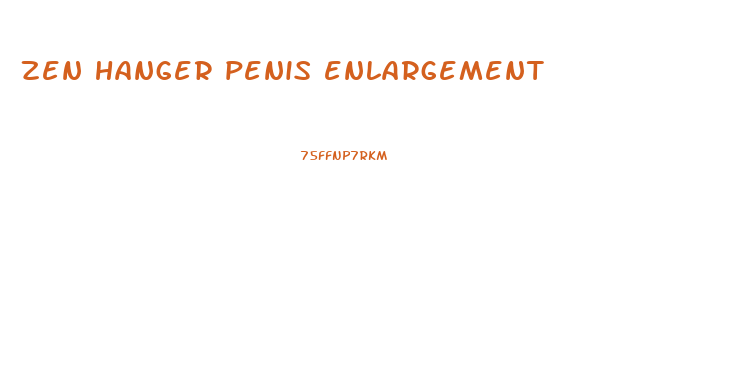 zen hanger penis enlargement
