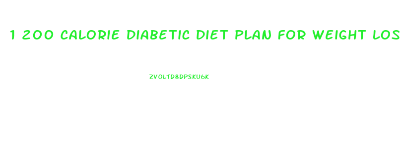 1 200 Calorie Diabetic Diet Plan For Weight Loss