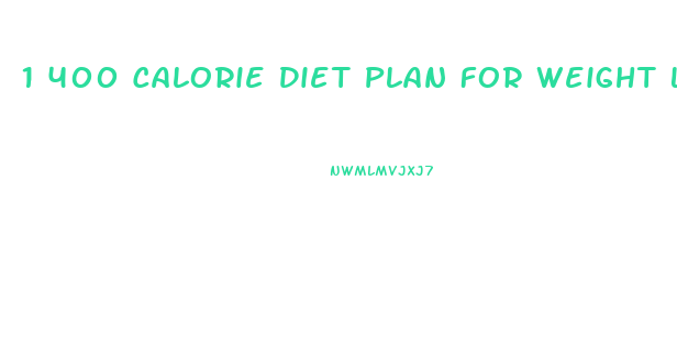 1 400 Calorie Diet Plan For Weight Loss