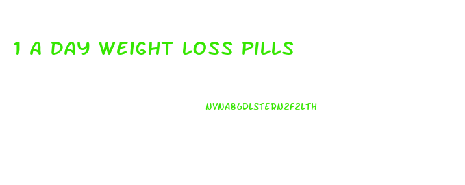 1 A Day Weight Loss Pills