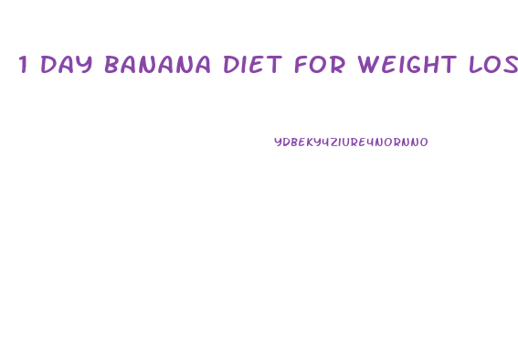 1 Day Banana Diet For Weight Loss