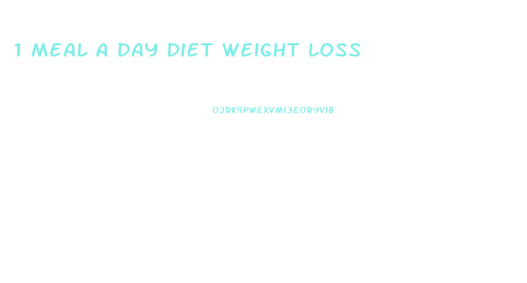 1 Meal A Day Diet Weight Loss