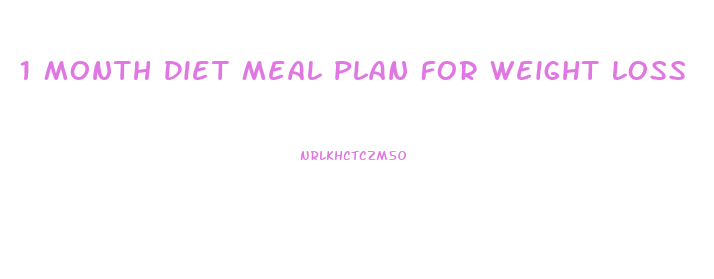 1 Month Diet Meal Plan For Weight Loss