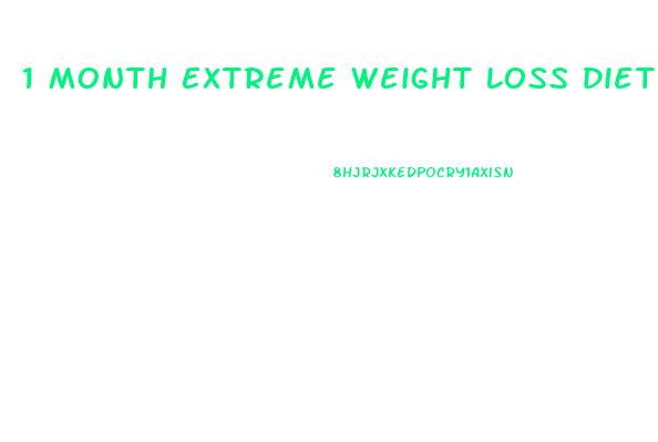 1 Month Extreme Weight Loss Diet