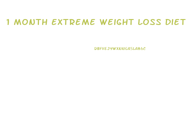 1 Month Extreme Weight Loss Diet