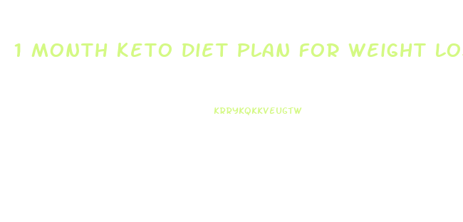 1 Month Keto Diet Plan For Weight Loss