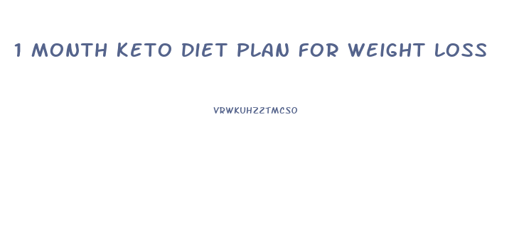 1 Month Keto Diet Plan For Weight Loss