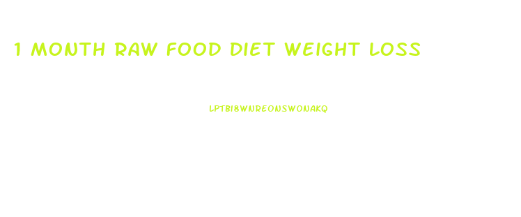 1 Month Raw Food Diet Weight Loss