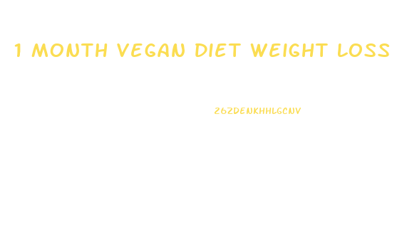 1 Month Vegan Diet Weight Loss