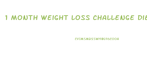 1 Month Weight Loss Challenge Diet