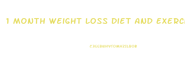 1 Month Weight Loss Diet And Exercise Plan