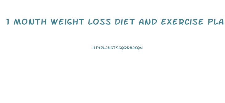 1 Month Weight Loss Diet And Exercise Plan