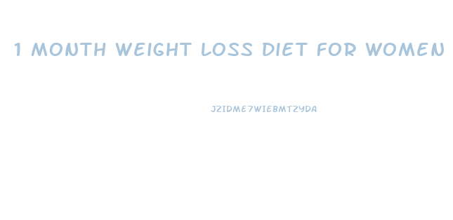 1 Month Weight Loss Diet For Women