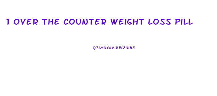 1 Over The Counter Weight Loss Pill