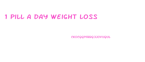 1 Pill A Day Weight Loss