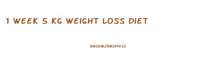 1 Week 5 Kg Weight Loss Diet