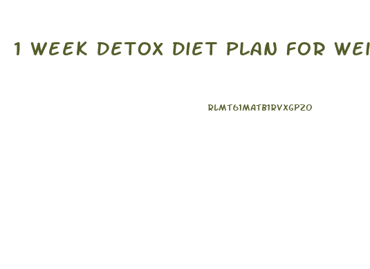 1 Week Detox Diet Plan For Weight Loss