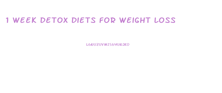 1 Week Detox Diets For Weight Loss