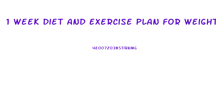 1 Week Diet And Exercise Plan For Weight Loss