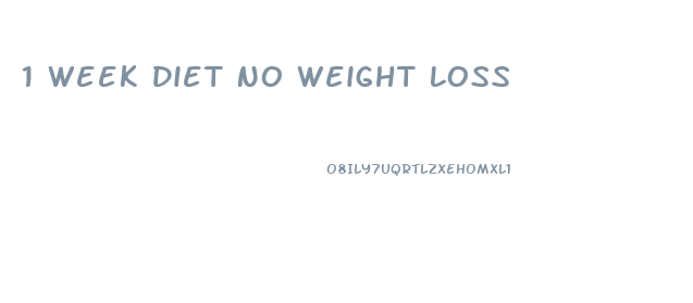 1 Week Diet No Weight Loss