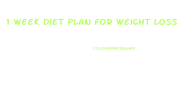 1 Week Diet Plan For Weight Loss