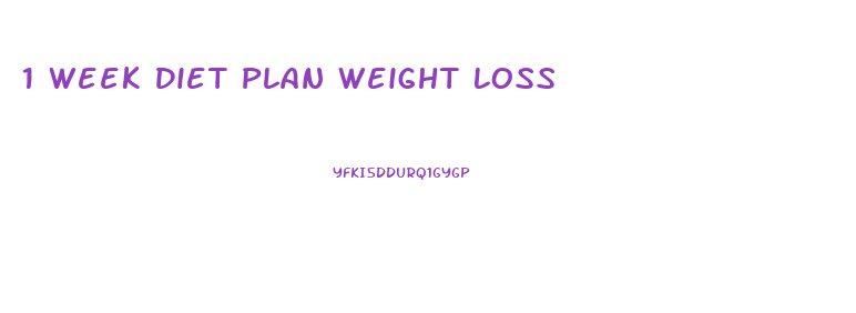 1 Week Diet Plan Weight Loss